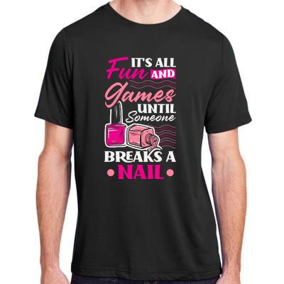 Nail Polish Nail Artists Manicurist For A Pedicurist Pun Adult ChromaSoft Performance T-Shirt