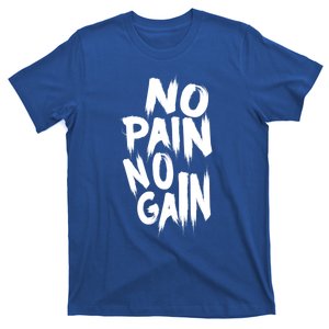 No Pain No Gain Awesome Gym And Sport Party Accessories Gift T-Shirt