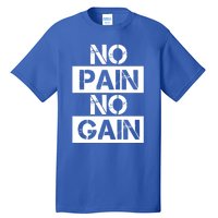 No Pain No Gain Beast Workout Muscular Gym Distressed Gift Tall T-Shirt