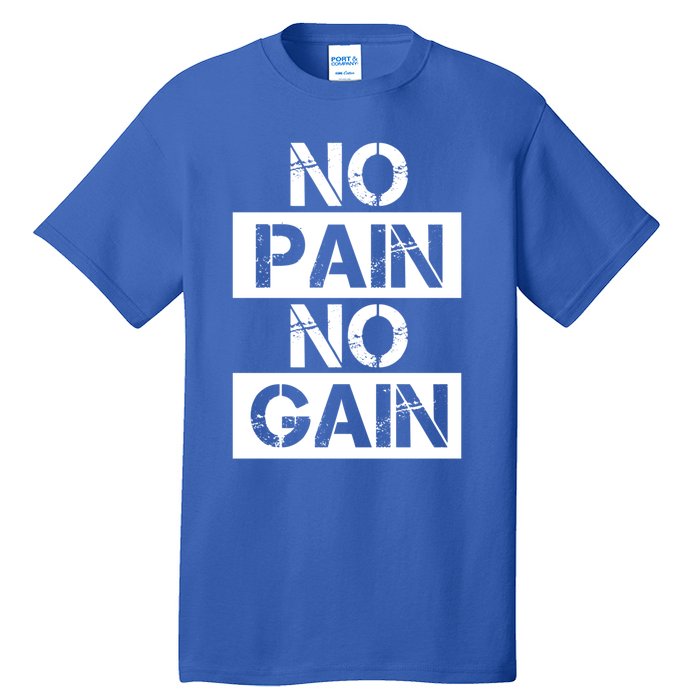 No Pain No Gain Beast Workout Muscular Gym Distressed Gift Tall T-Shirt