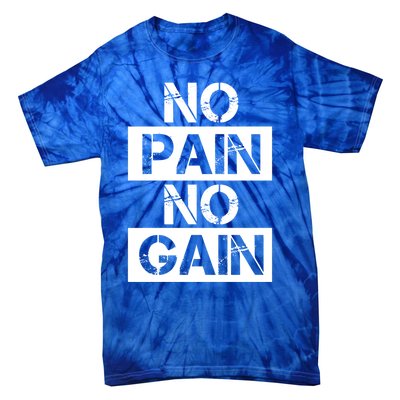 No Pain No Gain Beast Workout Muscular Gym Distressed Gift Tie-Dye T-Shirt