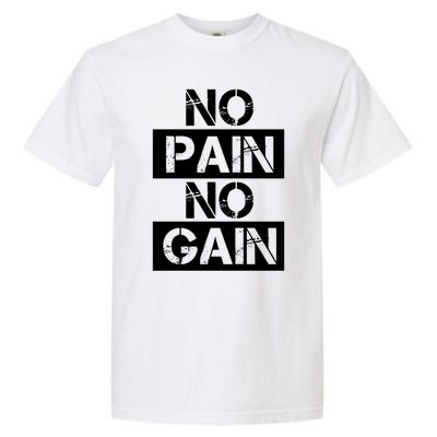 No Pain No Gain Beast Workout Muscular Gym Distressed Gift Garment-Dyed Heavyweight T-Shirt