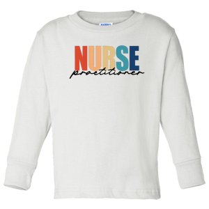 Nurse Practitioner NP RN Nursing Nurse Appreciation Toddler Long Sleeve Shirt