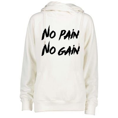 No Pain No Gain Design For Those Who Lo Workout Gift Womens Funnel Neck Pullover Hood