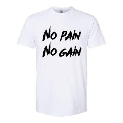 No Pain No Gain Design For Those Who Lo Workout Gift Softstyle CVC T-Shirt