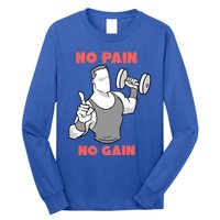 No Pain No Gain For Weightlifters Funny Gift Long Sleeve Shirt