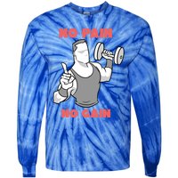 No Pain No Gain For Weightlifters Funny Gift Tie-Dye Long Sleeve Shirt