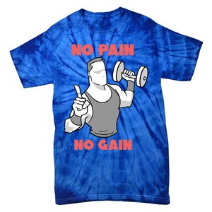 No Pain No Gain For Weightlifters Funny Gift Tie-Dye T-Shirt