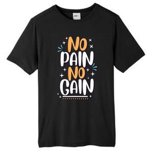 No Pain No Gain Gift Tall Fusion ChromaSoft Performance T-Shirt