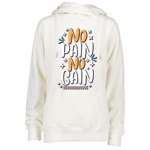 No Pain No Gain Gift Womens Funnel Neck Pullover Hood