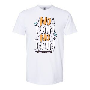 No Pain No Gain Gift Softstyle CVC T-Shirt