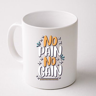 No Pain No Gain Gift Coffee Mug