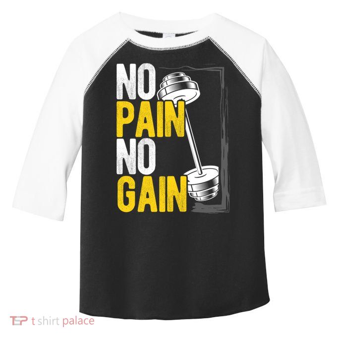 No Pain No Gain Workout Gym Lifting Gift Toddler Fine Jersey T-Shirt