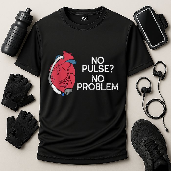 No Pulse No Problem Heartmate Lvad Heart Cvicu Performance Shirt