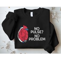 No Pulse No Problem Heartmate Lvad Heart Cvicu Sweatshirt