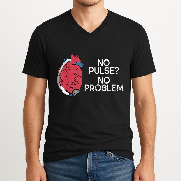 No Pulse No Problem Heartmate Lvad Heart Cvicu V-Neck T-Shirt