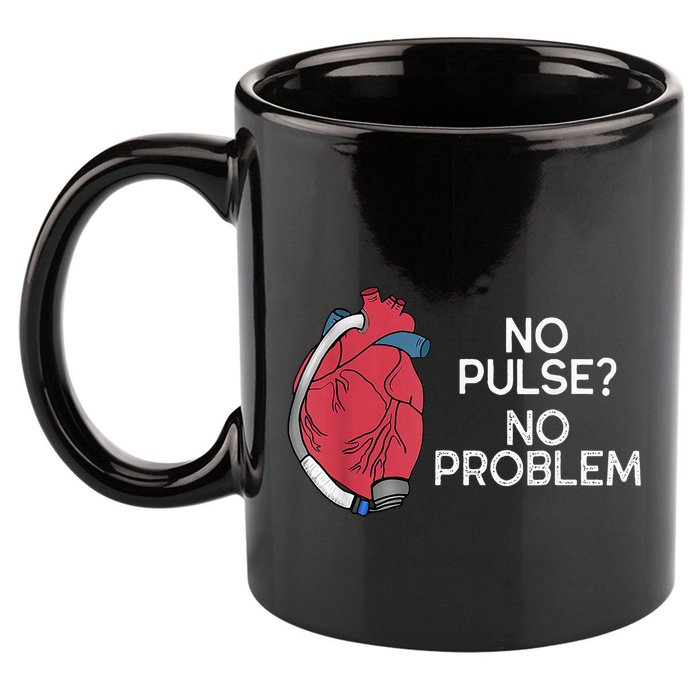 No Pulse No Problem Heartmate Lvad Heart Cvicu 11oz C Handle Ceramic Mug