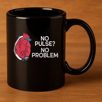 No Pulse No Problem Heartmate Lvad Heart Cvicu 11oz C Handle Ceramic Mug