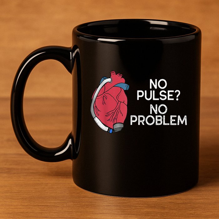 No Pulse No Problem Heartmate Lvad Heart Cvicu 11oz C Handle Ceramic Mug