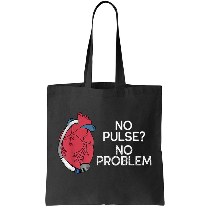 No Pulse No Problem Heartmate Lvad Heart Cvicu Tote Bag