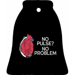 No Pulse No Problem Heartmate Lvad Heart Cvicu Ceramic Bell Ornament