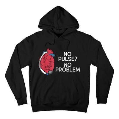 No Pulse No Problem Heartmate Lvad Heart Cvicu Tall Hoodie