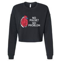 No Pulse No Problem Heartmate Lvad Heart Cvicu Cropped Pullover Crew