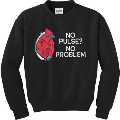 No Pulse No Problem Heartmate Lvad Heart Cvicu Kids Sweatshirt