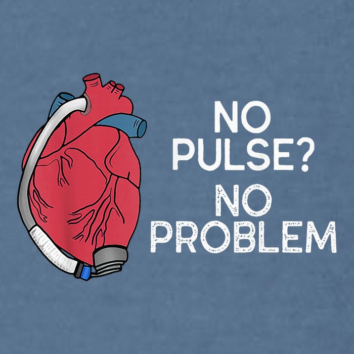 No Pulse No Problem Heartmate Lvad Heart Cvicu Garment-Dyed Sweatshirt