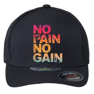 No Pain No Gain Motivation Workout Gym Flexfit Unipanel Trucker Cap