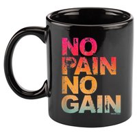 No Pain No Gain Motivation Workout Gym 11oz C Handle Ceramic Mug