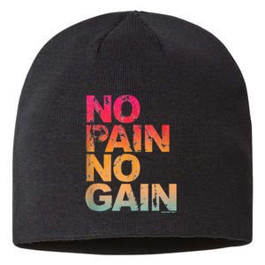 No Pain No Gain Motivation Workout Gym Sustainable Beanie