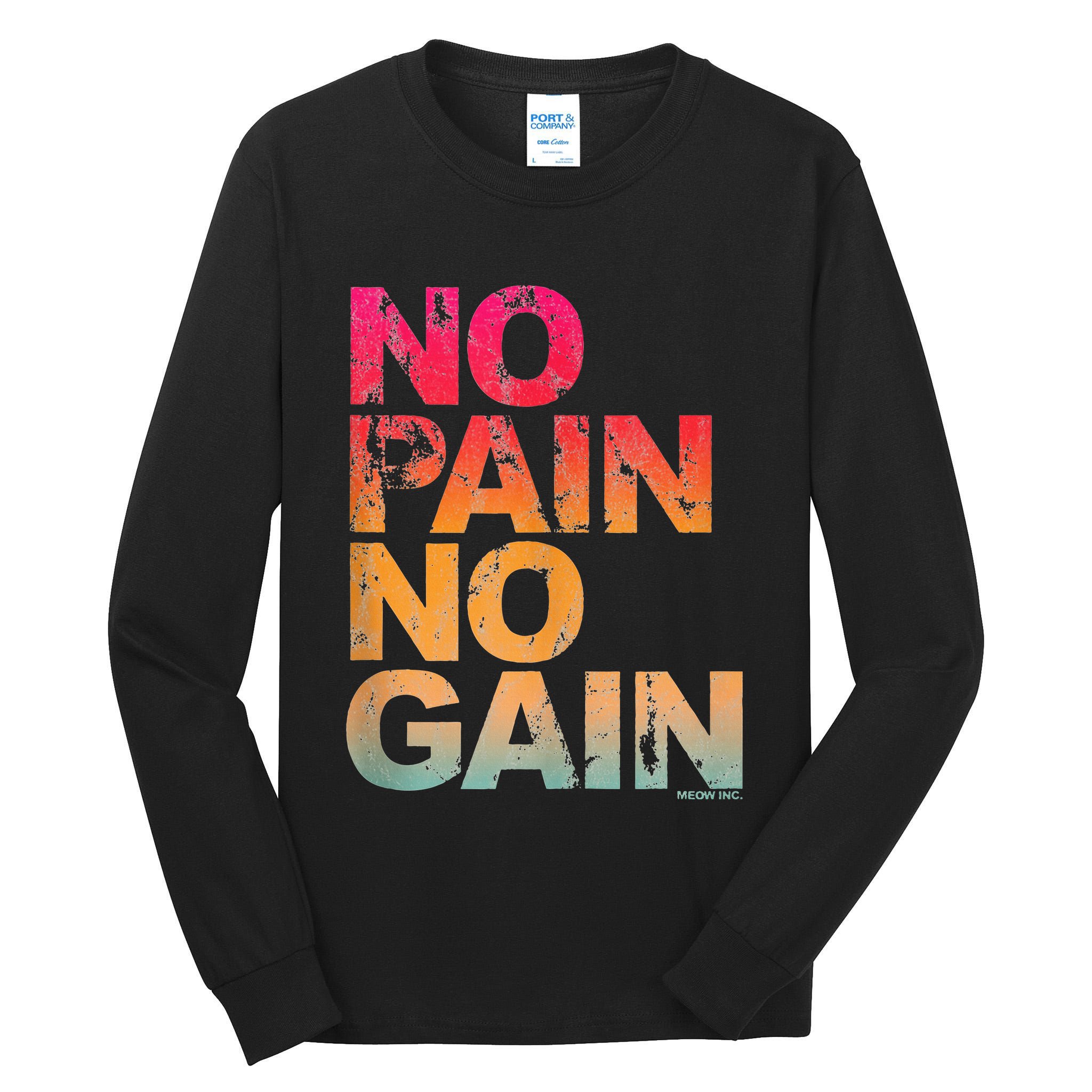 No Pain No Gain Motivation Workout Gym Tall Long Sleeve T-Shirt
