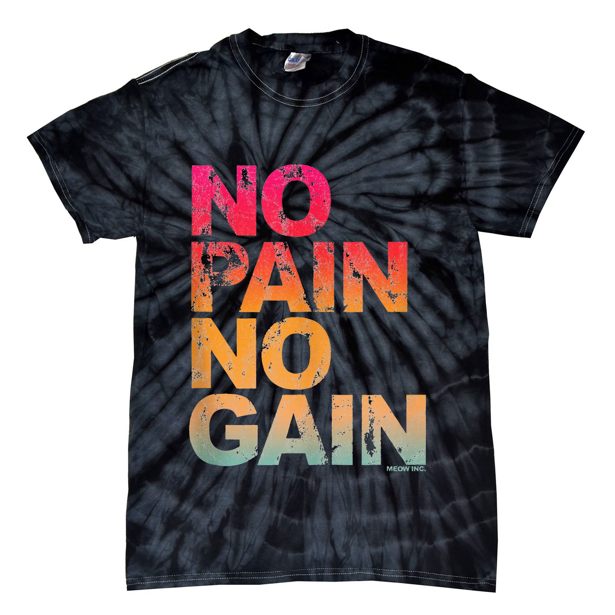 No Pain No Gain Motivation Workout Gym Tie-Dye T-Shirt