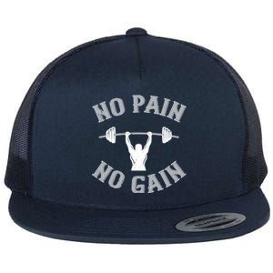 No Pain No Gain Cute Gift Motivational Gym Workout Gift Flat Bill Trucker Hat