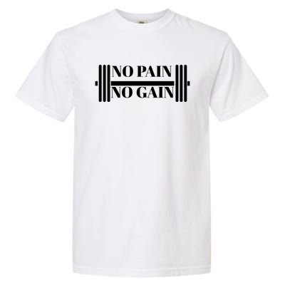 No Pain No Gain Gym Gear Cute Gift Garment-Dyed Heavyweight T-Shirt