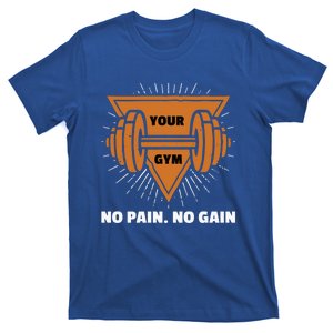 No Pain No Gain Gym Workout Exercise Gift T-Shirt