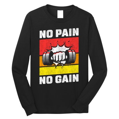 No Pain No Gain Long Sleeve Shirt