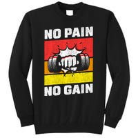 No Pain No Gain Tall Sweatshirt