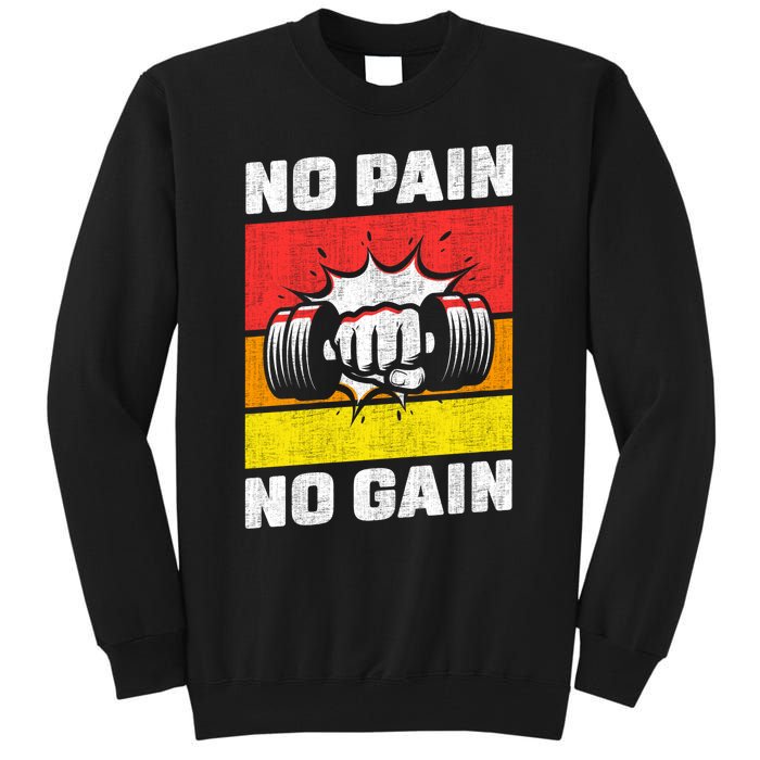 No Pain No Gain Tall Sweatshirt