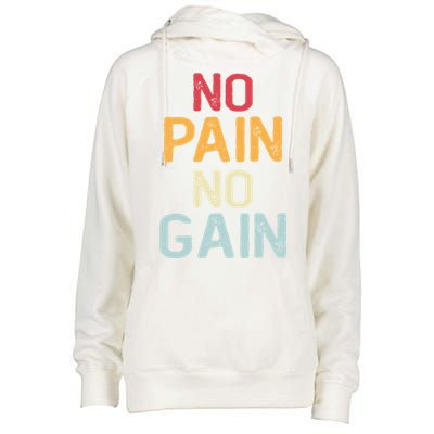 No Pain No Gain Gym Workout Fitness Training Gift Womens Funnel Neck Pullover Hood