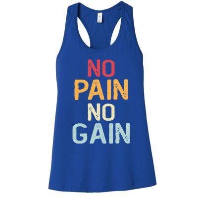 No Pain No Gain Gym Workout Fitness Training Gift Women's Racerback Tank