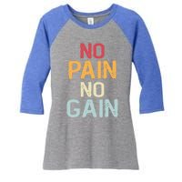 No Pain No Gain Gym Workout Fitness Training Gift Women's Tri-Blend 3/4-Sleeve Raglan Shirt