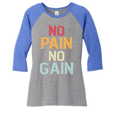 No Pain No Gain Gym Workout Fitness Training Gift Women's Tri-Blend 3/4-Sleeve Raglan Shirt