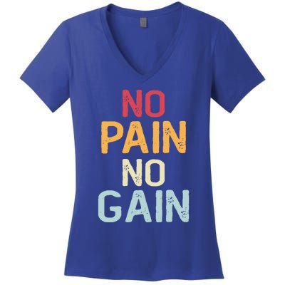 No Pain No Gain Gym Workout Fitness Training Gift Women's V-Neck T-Shirt