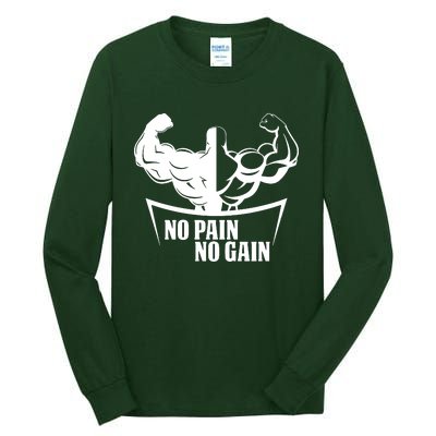 No Pain No Gain Tall Long Sleeve T-Shirt