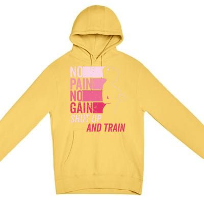 No Pain No Gain Gym Workout And Fitness Training Gym Great Gift Premium Pullover Hoodie