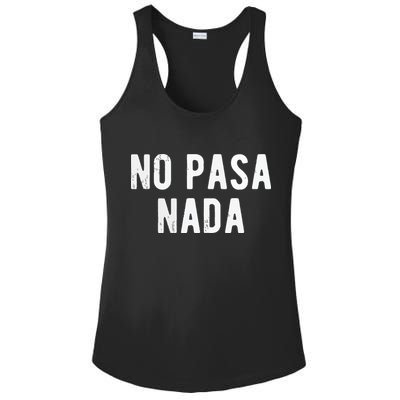 No Pasa Nada Spanish Funny Spanish Speaker Gift Ladies PosiCharge Competitor Racerback Tank