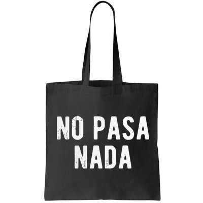 No Pasa Nada Spanish Funny Spanish Speaker Gift Bag