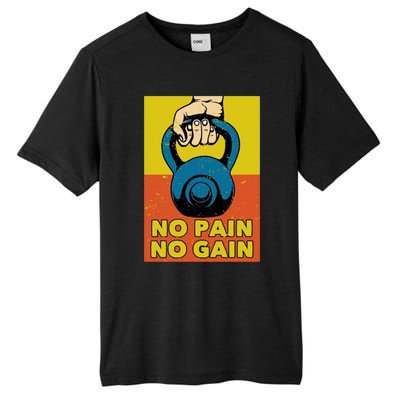 No Pain No Gain Meaningful Gift Never Stop Training Cool Gift Tall Fusion ChromaSoft Performance T-Shirt